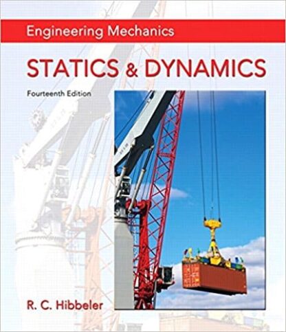 Engineering Mechanics: Statics and Dynamics (14th Edition)