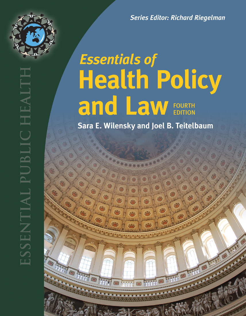 Essentials of Health Policy and Law (4th Edition)