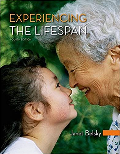 Experiencing the Lifespan (4th Edition)