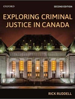 Exploring Criminal Justice in Canada (2nd Edition)