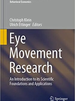 Eye Movement Research: An Introduction to its Scientific Foundations and Applications