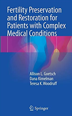 Fertility Preservation and Restoration for Patients with Complex Medical Conditions, ISBN-13: 978-3319523156