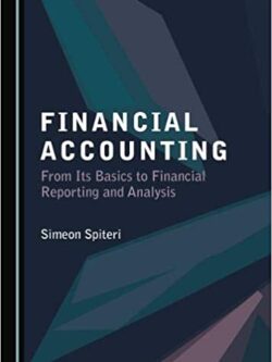 Financial Accounting: From Its Basics to Financial Reporting and Analysis