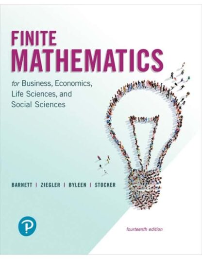 Finite Mathematics for Business, Economics, Life Sciences, and Social Sciences (14th Edition)