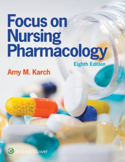 Focus on Nursing Pharmacology (8th Edition)