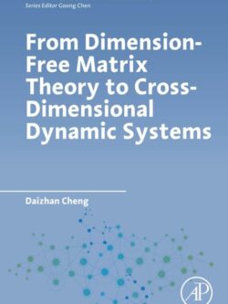 From Dimension-Free Matrix Theory to Cross-Dimensional Dynamic Systems