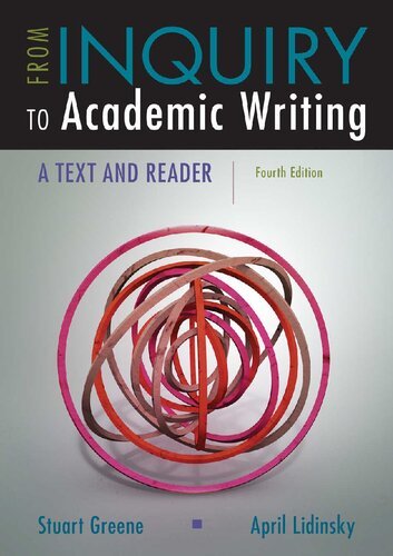 From Inquiry to Academic Writing: A Text and Reader (4th Edition)