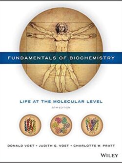 Fundamentals of Biochemistry: Life at the Molecular Level (5th Edition)