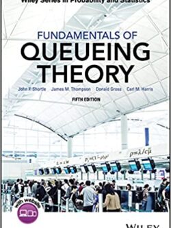 Fundamentals of Queueing Theory (5th Edition)