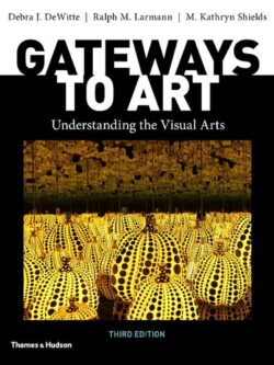 Gateways to Art Understanding the Visual Arts 3rd Edition