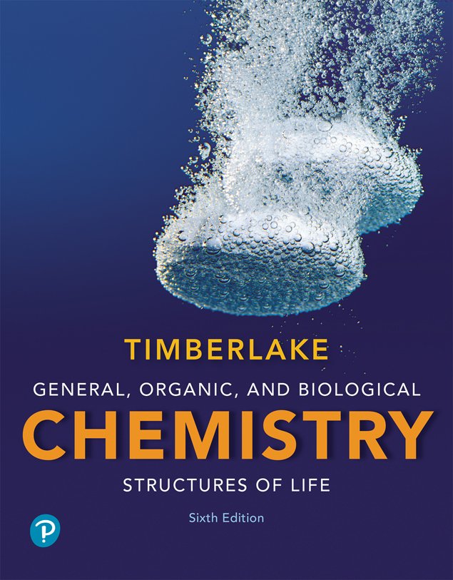 General, Organic and Biological Chemistry: Structures of Life (6th Edition)