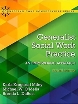 Generalist Social Work Practice: An Empowering Approach (8th Edition)