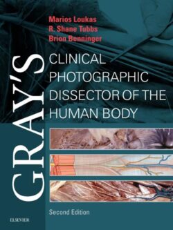 Gray’s Clinical Photographic Dissector of the Human Body (2nd Edition)