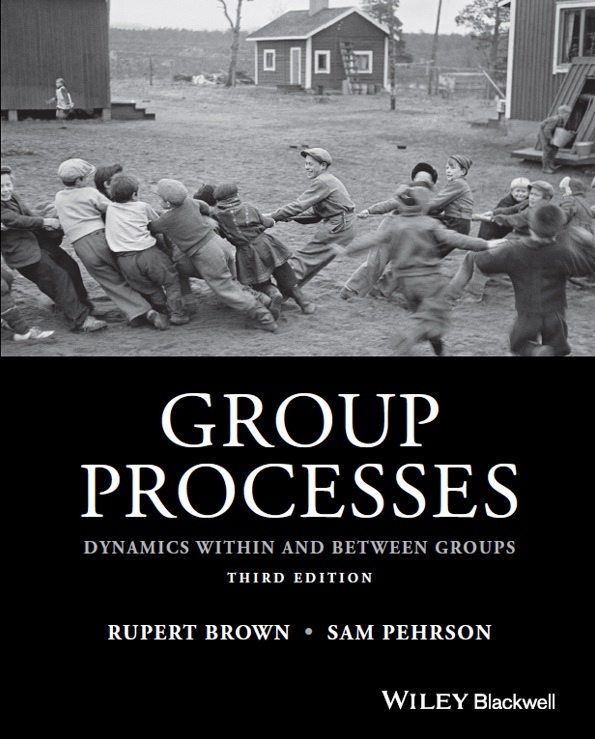 Group Processes: Dynamics Within and Between Groups (3rd Edition)