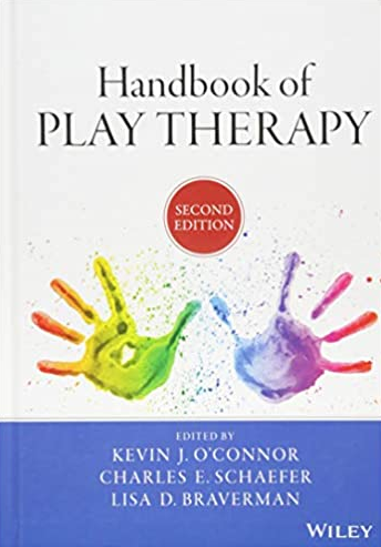 Handbook of Play Therapy 2nd Edition by Kevin J. O’Connor, ISBN-13: 978-1118859834