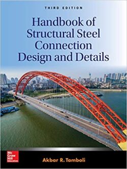 Handbook of Structural Steel Connection Design and Details (3rd Edition)