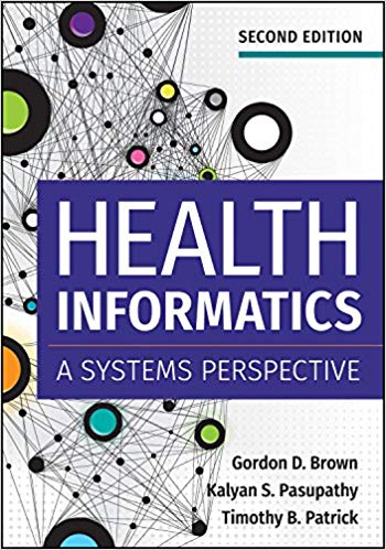 Health Informatics: A Systems Perspective (2nd Edition)