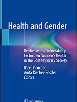 Health and Gender: Resilience and Vulnerability Factors For Women's Health in the Contemporary Society