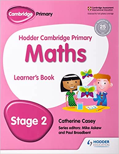 Hodder Cambridge Primary Maths Learner’s Book 2 Student Edition by Catherine Casey, ISBN-13: 978-1471884337