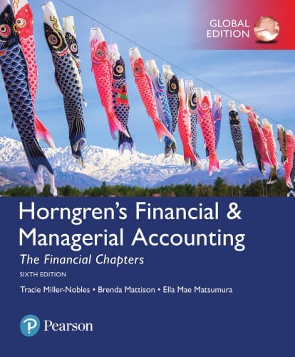 Horngren’s Financial & Managerial Accounting, The Financial Chapters (6th edition) – Global