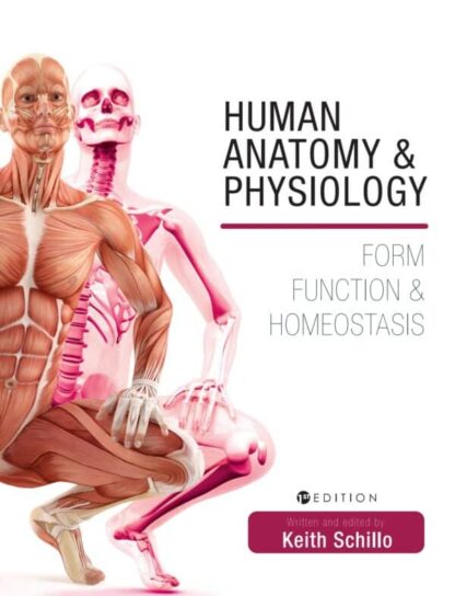 Human Anatomy and Physiology: Form, Function and Homeostasis