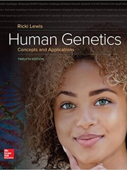 Human Genetics: Concepts and Applications (12th Edition) – Ricki Lewis