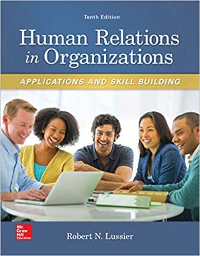 Human Relations in Organizations: Applications and Skill Building (10th Edition)