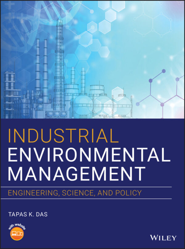 Industrial Environmental Management: Engineering, Science and Policy