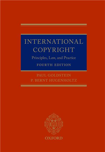 International Copyright: Principles, Law, and Practice 4th Edition by Paul Goldstein, ISBN-13: 978-0190060619