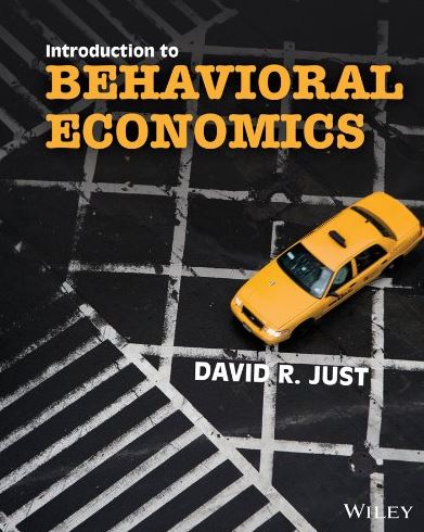 Introduction to Behavioral Economics, ISBN-13: 978-0470596227