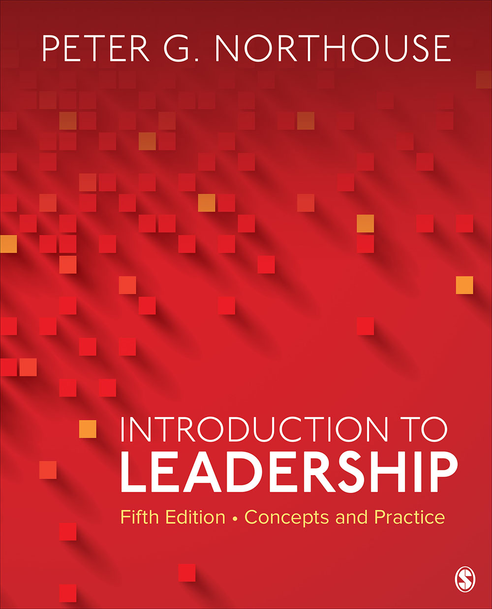 Introduction to Leadership: Concepts and Practice (5th Edition)