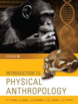 Introduction to Physical Anthropology (15th Edition)