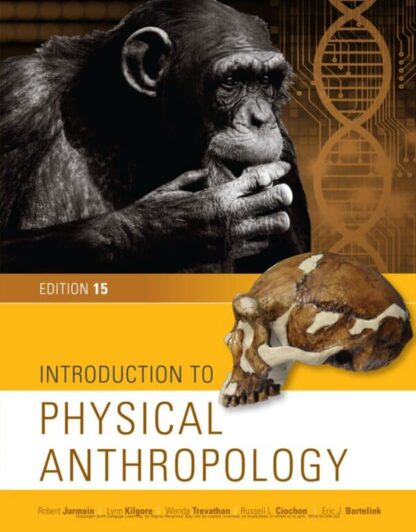 Introduction to Physical Anthropology (15th Edition)