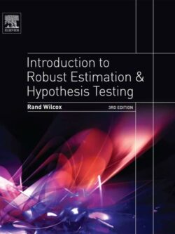 Introduction to Robust Estimation and Hypothesis Testing ( 3rd Edition)