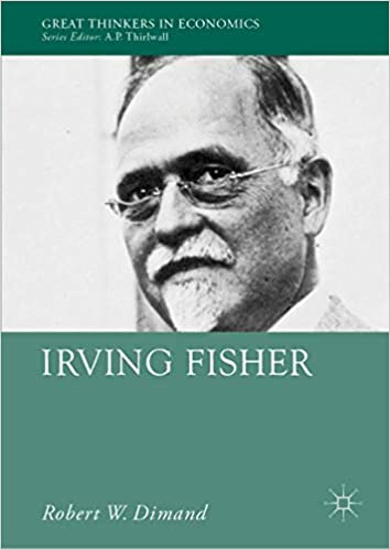 Irving Fisher (Great Thinkers in Economics)