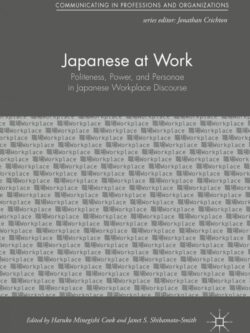 Japanese at Work: Politeness, Power, and Personae in Japanese Workplace Discourse