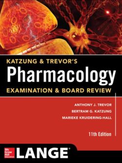 Katzung and Trevor’s Pharmacology Examination and Board Review (11th Edition)