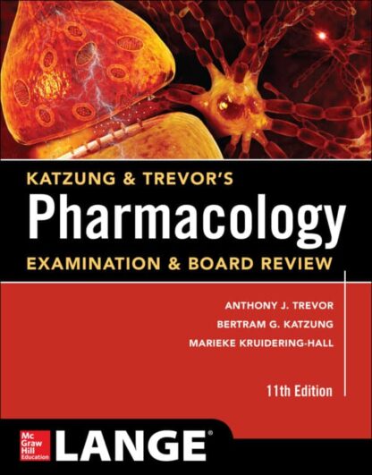 Katzung and Trevor’s Pharmacology Examination and Board Review (11th Edition)