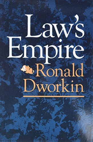 Law’s Empire 1st Edition by Ronald Dworkin, ISBN-13: 978-0674518360