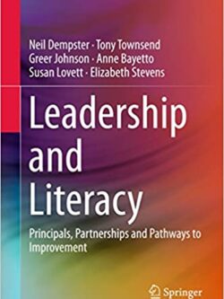 Leadership and Literacy: Principals, Partnerships and Pathways to Improvement-