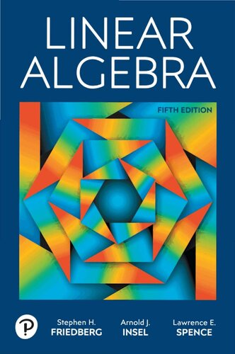 Linear Algebra (5th Edition) – Friedberg/Insel/Spense