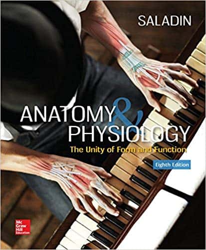 Saladin’s Anatomy and Physiology: The Unity of Form and Function (8th Edition)