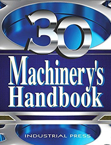 Machinery’s Handbook, Toolbox Edition 30th Edition, ISBN-13: 978-0831130916