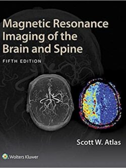 Magnetic Resonance Imaging of the Brain and Spine (5th Edition)