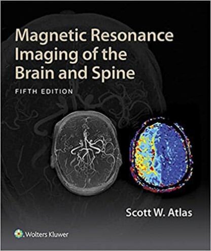 Magnetic Resonance Imaging of the Brain and Spine (5th Edition)