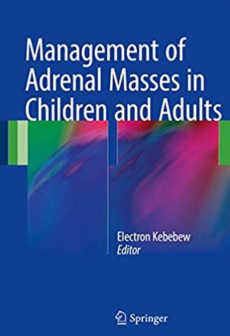 Management of Adrenal Masses in Children and Adults, ISBN-13: 978-3319441344