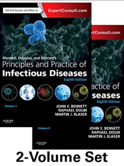 Mandell, Douglas, and Bennett’s Principles and Practice of Infectious Diseases (8th Edition)