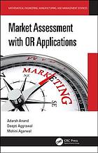 Market Assessment with OR Applications