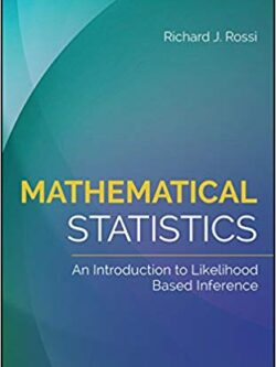 Mathematical Statistics: An Introduction to Likelihood Based Inference