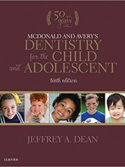 McDonald and Avery’s Dentistry for the Child and Adolescent (10th Edition)